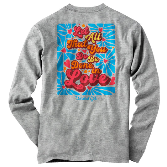 Cherished Girl Womens Long Sleeve T-Shirt Be Done In Love Cherished Girl® apparel Fall 2024 Long Sleeve Long Sleeve Shirts New Women's