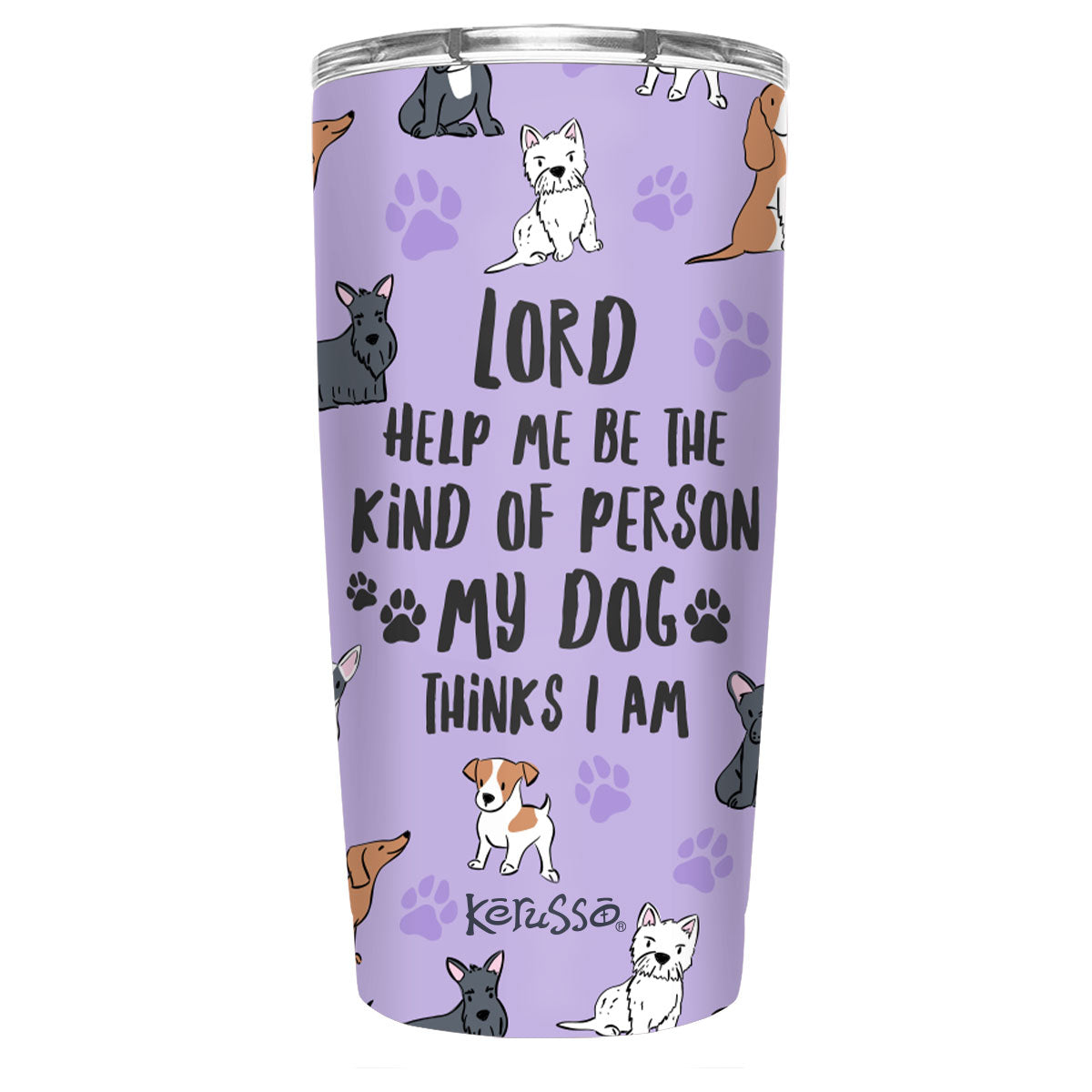 Kerusso My Dog 20 oz Stainless Steel Tumbler Kerusso® accessories Cup Drinkware Tumbler