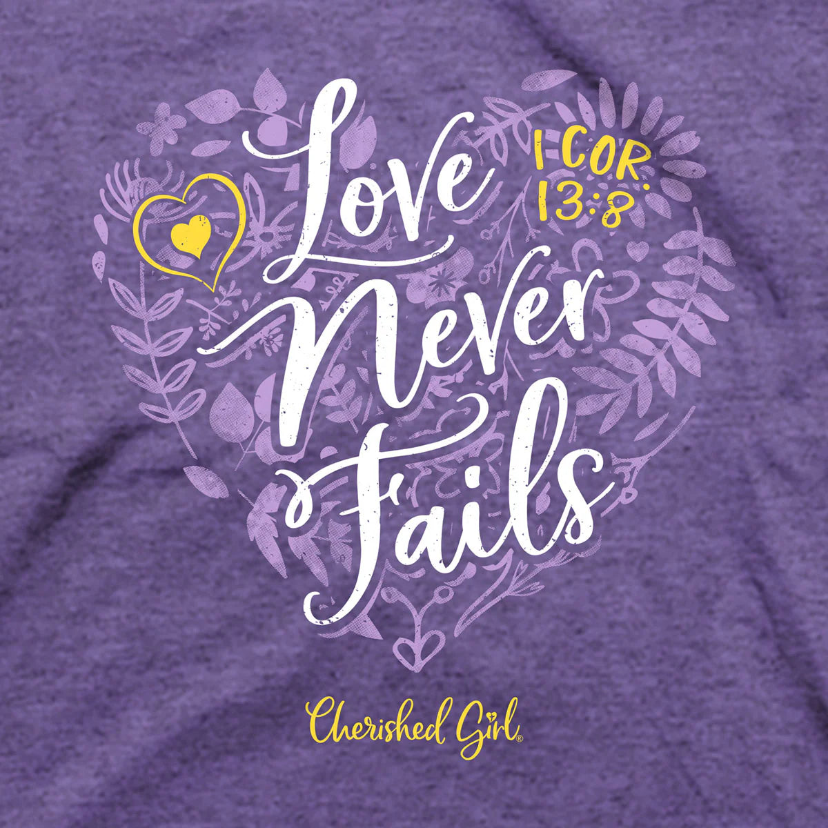 Cherished Girl Womens T-Shirt Love Never Fails Floral Cherished Girl® Apparel Short Sleeve T-shirts Women's