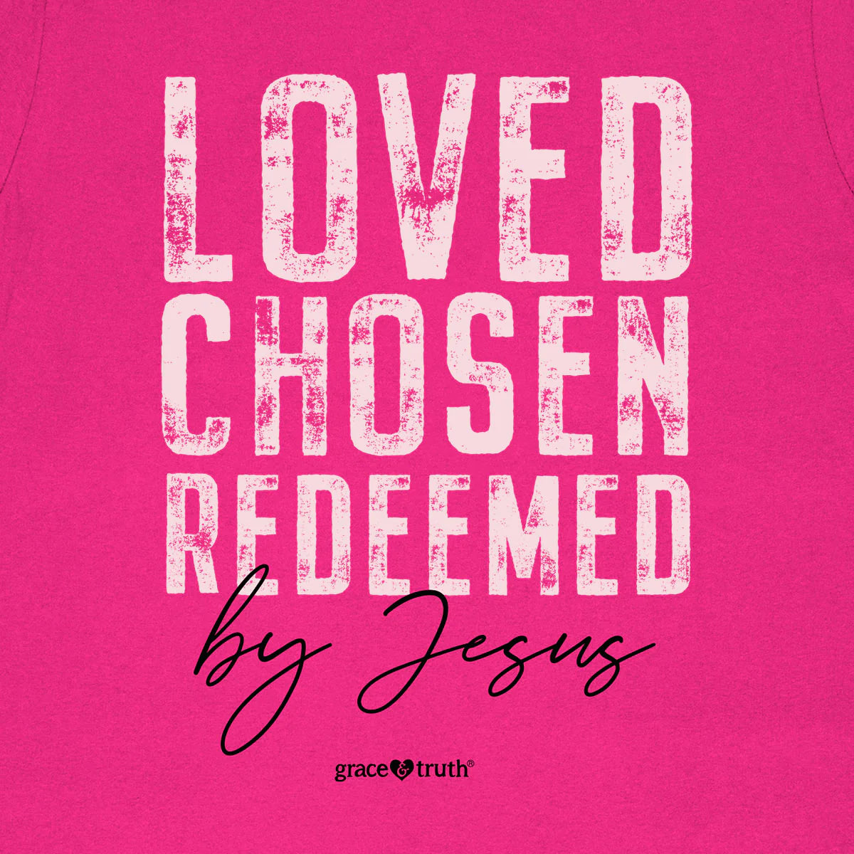 grace & truth Womens T-Shirt Loved Chosen Redeemed grace & truth® Apparel Short Sleeve T-shirts Women's